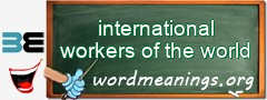 WordMeaning blackboard for international workers of the world